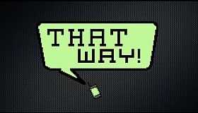 That Way!