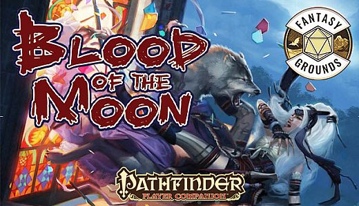 Fantasy Grounds - Pathfinder RPG - Pathfinder Companion: Blood of the Moon
