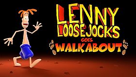 Lenny Loosejocks Goes Walkabout