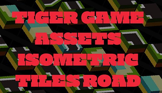 TIGER GAME ASSETS ISOMETRIC TILES ROAD