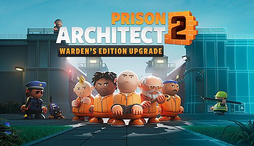 Prison Architect 2 - Warden's Edition Upgrade