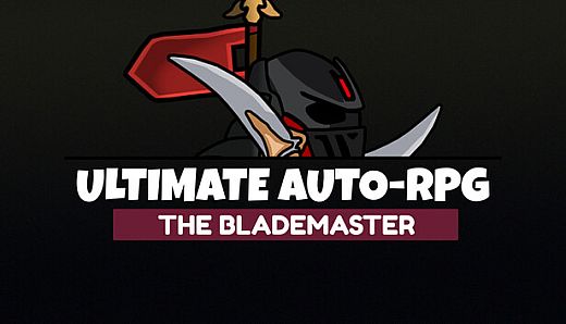 Ultimate Auto-RPG - The Blademaster