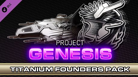 Project Genesis - Titanium Founders Pack DLC