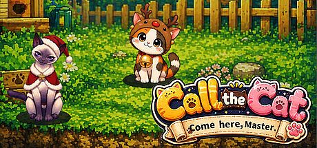 Call the Cat: Come here, Master. Game