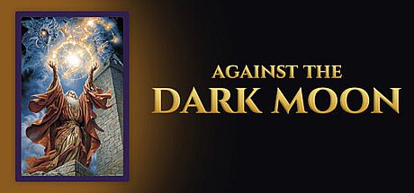 Against the Dark Moon