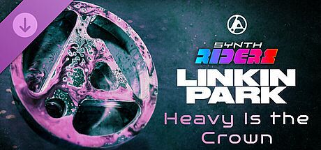 Synth Riders: Linkin Park - "Heavy Is the Crown" DLC