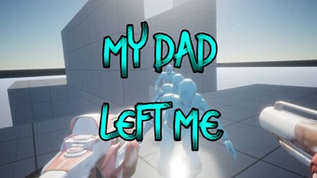 My Dad Left Me