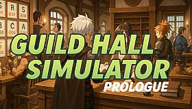 Guild Hall Simulator: Prologue