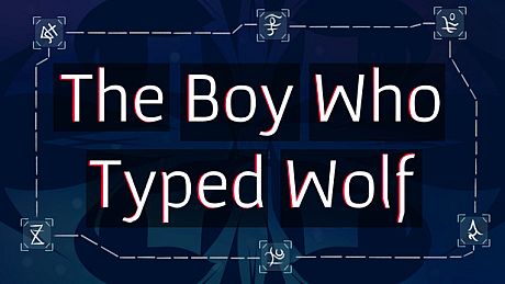 The Boy Who Typed Wolf Game