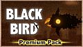 BLACK BIRD Premium Pack