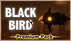 BLACK BIRD Premium Pack