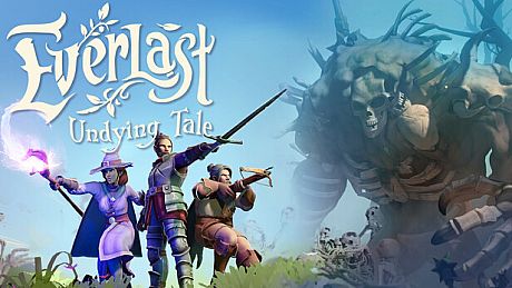 Everlast: Undying Tale Game