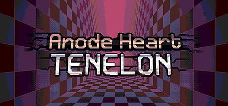 Anode Heart: Tenelon