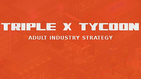 Triple X Tycoon