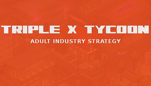 Triple X Tycoon