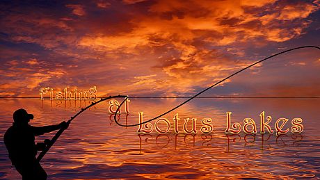 Fishing at Lotus Lakes Game