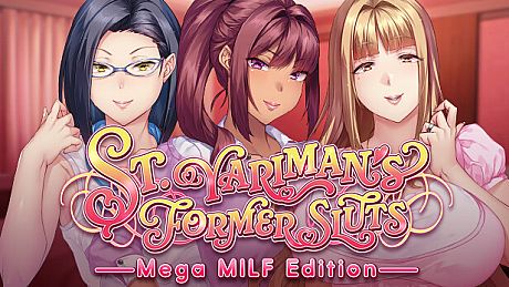 St. Yariman's Former Sluts ~Mega MILF Edition~ Game