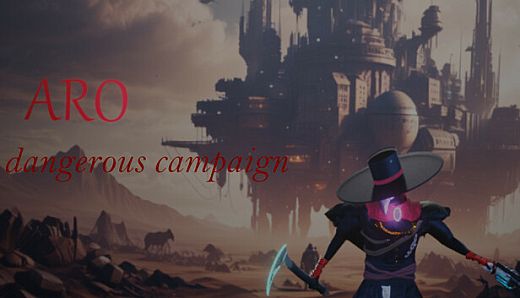 ARO dangerous campaign