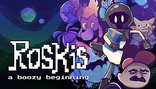 Roskis: A Boozy Beginning