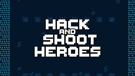 Hack and Shoot Heroes Game