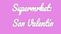 Supermrket: San Valentín