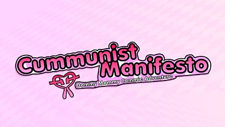 The Cummunist Manifesto: Dommy Mommy Commie Adventure Game
