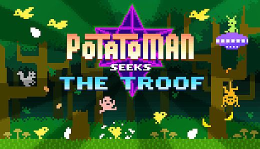 Potatoman Seeks the Troof
