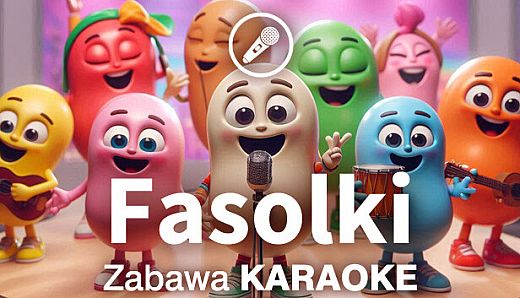 Zabawa Karaoke - Fasolki