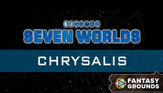 Fantasy Grounds - Seven Worlds Module 5: Chrysalis