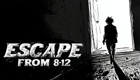 ESCAPE FROM 8-12