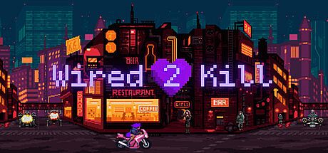 Wired 2 Kill