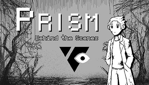 Prism - Behind the Scenes