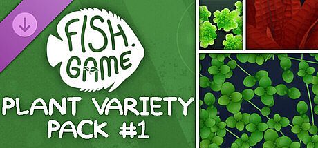 Fish Game - Plant Variety Pack 1 DLC