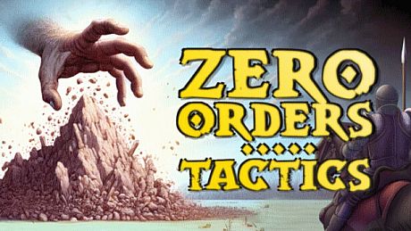 Zero Orders Tactics Game