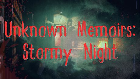 Unknown Memoirs: Stormy Night Game