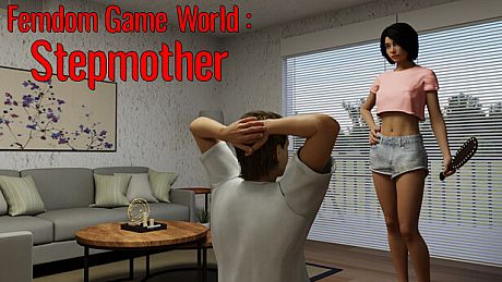 Femdom Game World: Stepmother Game