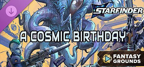 Fantasy Grounds - Starfinder 2 RPG - Starfinder Second Edition Playtest Adventure: A Cosmic Birthday DLC