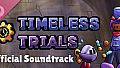 Timeless Trials Soundtrack