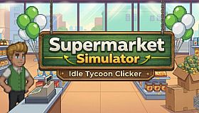 Supermarket Simulator: Idle Tycoon Clicker