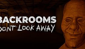 BACKROOMS: DON'T LOOK AWAY