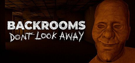 BACKROOMS: DON'T LOOK AWAY Game