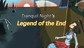Tranquil Night: Legend of the End