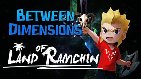 Land of Ramchin: Between Dimensions Game