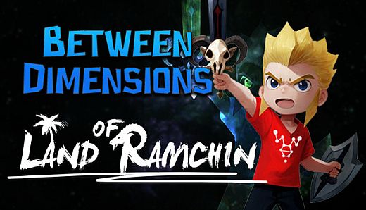Land of Ramchin: Between Dimensions