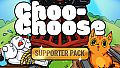 Choo-Choose - Supporter Pack