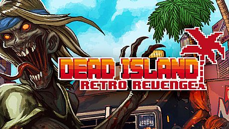 Dead Island Retro Revenge