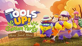 Tools Up! Garden Party - Episode 3: Home Sweet Home