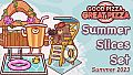 Good Pizza, Great Pizza - Summer Slices Set - Summer 2023