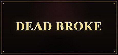 Dead Broke