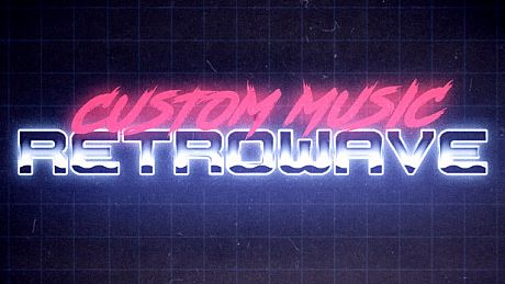 Retrowave - Custom Music DLC